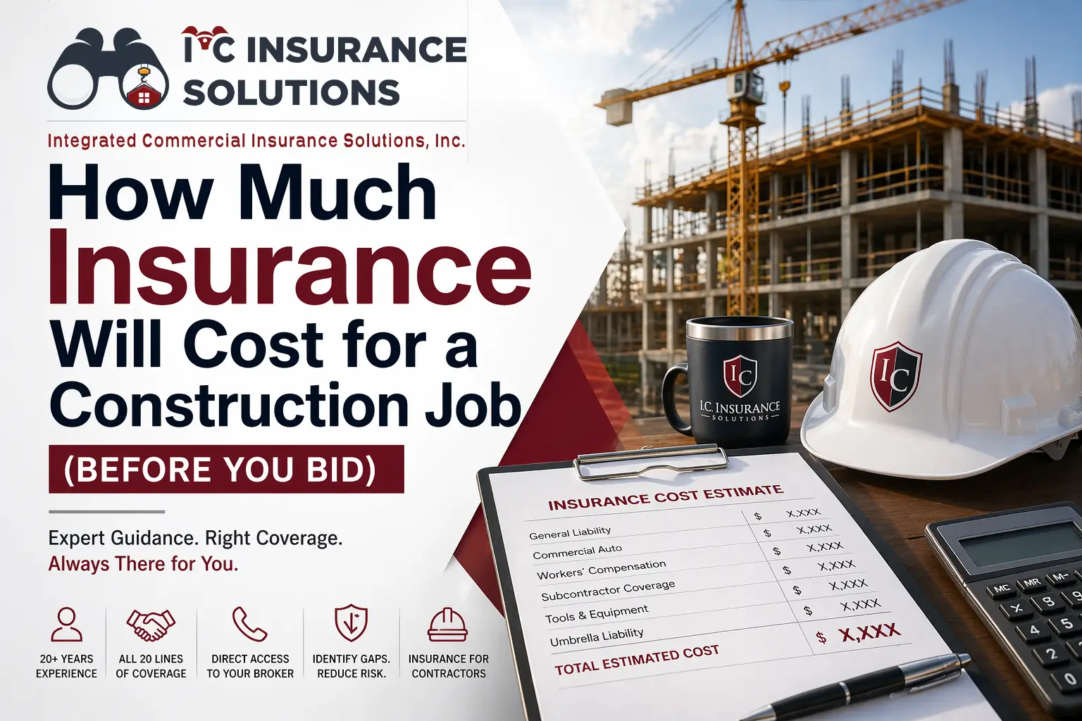 A clean, professional banner showing a construction site with a crane and building in progress on the right, and a desk with a hard hat, coffee mug, rolled blueprints, calculator, and an insurance cost estimate clipboard in the foreground. On the left, bold headline text reads “How Much Insurance Will Cost for a Construction Job (Before You Bid)” alongside the I.C. Insurance Solutions branding and logo, using a modern blue and white design style.