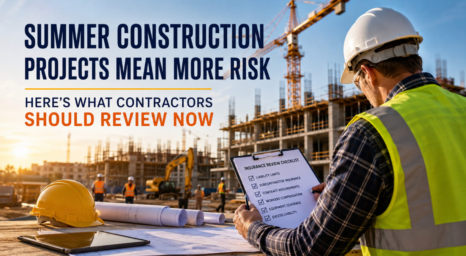 Banner at a construction site: bold headline about summer projects and risk; worker in safety vest checks an insurance checklist on a clipboard.