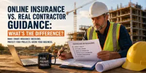 Fast Online Insurance vs. Real Contractor Guidance: What’s the Difference?